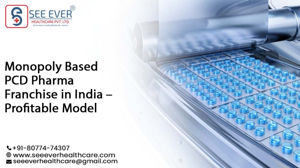 Monopoly Based PCD Pharma Franchise in India